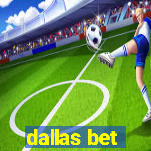 dallas bet